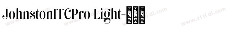 JohnstonITCPro Light字体转换 JohnstonITCPro Light字体转换